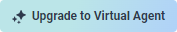 Upgrade to Virtual Agent button